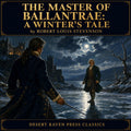 The Master of Ballantrae: A Winter's Tale