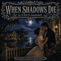 When shadows die