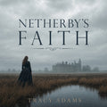 Netherby's Faith