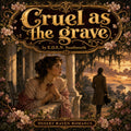 Cruel as the grave
