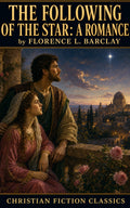 The Following of the Star: A Romance