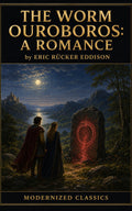 The Worm Ouroboros: A Romance