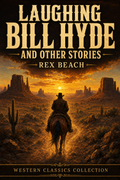 Laughing Bill Hyde and Other Stories