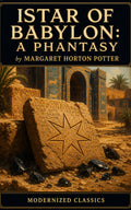 Istar of Babylon: A Phantasy