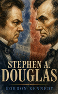 Stephen A. Douglas