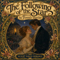 The Following of the Star: A Romance