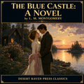 The Blue Castle: a novel