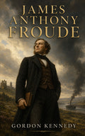 James Anthony Froude