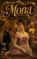 Mona; Or, The Secret of a Royal Mirror