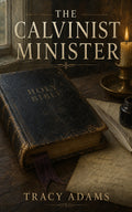 The Calvinist Minister