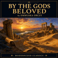 By the Gods Beloved