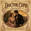 Doctor Cupid: A Novel