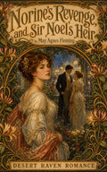 Norine's Revenge, and, Sir Noel's Heir