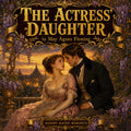 The Actress' Daughter: A Novel
