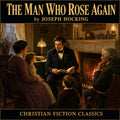 The Man Who Rose Again