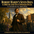Robert Hardy's Seven Days: A Dream and Its Consequences