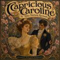 Capricious Caroline