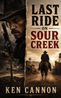 Last Ride On Sour Creek