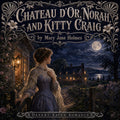 Chateau d'Or, Norah, and Kitty Craig