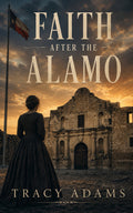 Faith After The Alamo